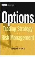 Options: Trading Strategy and Risk Management