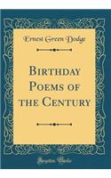 Birthday Poems of the Century (Classic Reprint)