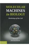 Molecular Machines in Biology