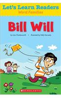 Bill Will: (Let's Learn Readers: Word Families)