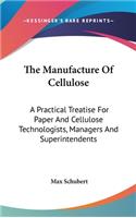 The Manufacture Of Cellulose