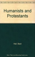 Humanists and Protestants (1500-1900) Paperback â€“ 1 January 1998
