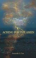 Aching for the Amen