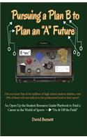 Pursuing a Plan B to Plan an A Future