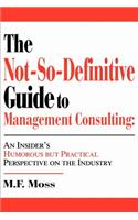 Not-So-Definitive Guide to Management Consulting