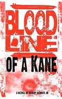 Bloodline of a Kane