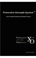 Primordial Strength System