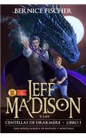 Jeff Madison Y Las Centellas de Drakmere