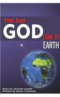 day God came to earth
