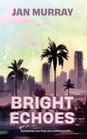 Bright Echoes