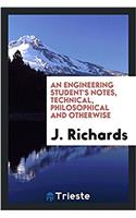Engineering Student's Notes, Technical, Philosophical and Otherwise