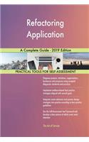 Refactoring Application A Complete Guide - 2019 Edition