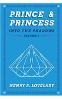 Prince & Princess: Into the Shadows