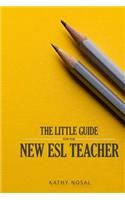 Little Guide for the New ESL Teacher