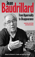 Jean Baudrillard: From HyperReality to Disappearance