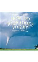 How Do Tornadoes Form?