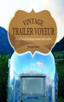 Vintage Trailer Voyeur