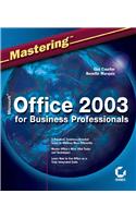 Mastering Microsoft Office 2003 for Business Professionals