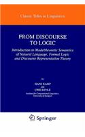 From Discourse to Logic: Introduction to Modeltheoretic Semantics of Natural Language, Formal Logic and Discourse Representation Theory