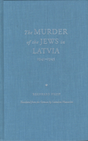 Murder of the Jews in Latvia 1941-1945