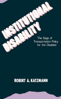 Institutional Disability