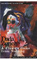 Dada Zurich: a Clown's Game for Nothing
