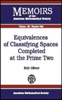 Equivalences of Classifying Spaces Completed at the Prime Two: (Memoirs of the American Mathematical Society)