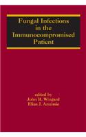 Fungal Infections in the Immunocompromised Patient