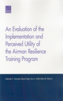 Evaluation of the Implementation and Perceived Utility of the Airman Resilience Training Program