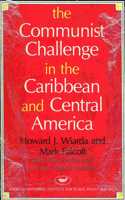 Communist Challenge in the Caribbean and Central America (AEI Studies; 458)