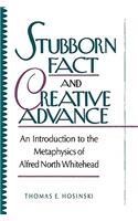 Stubborn Fact and Creative Advance