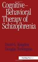 Cognitive-Behavioral Therapy of Schizophrenia