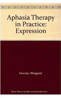 Aphasia Therapy in Practice : Expression