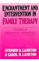 Enchantment and Intervention in Family Therapy