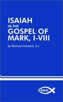 Isaiah in the Gospel of Mark, I-VIII (Bibal Dissertation Series, 1)
