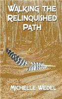 Walking the Relinquished Path
