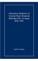 Admission Register of Central State Hospital, Milledgeville, Georgia, 1842-1861
