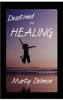 Destined for Healing