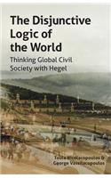 Disjunctive Logic of the World: Thinking Global Civil Society with Hegel