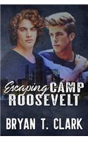 Escaping Camp Roosevelt