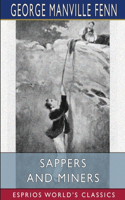 Sappers and Miners (Esprios Classics): Illustrated by Hal Hurst