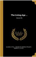 The Living Age ...; Volume 296