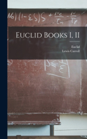 Euclid Books I, II