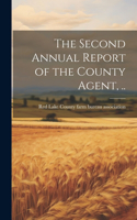 The Second Annual Report of the County Agent, ..