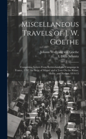 Miscellaneous Travels of J. W. Goethe