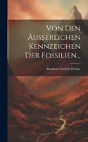 Von den Äusserlichen Kennzeichen der Fossilien...