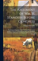 Argument of Wm. H. Standish Before Congress