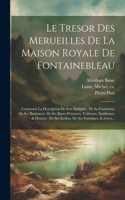 tresor des merueilles de la maison royale de Fontainebleau