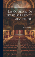 Les Comédies De Pierre De Larivey, Champenois; Volume 2