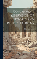 Government Supervision of Historic and Prehistoric Ruins